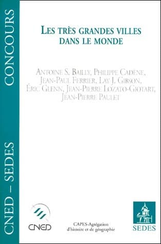 Les très grandes villes dans le monde - Philippe Cadène